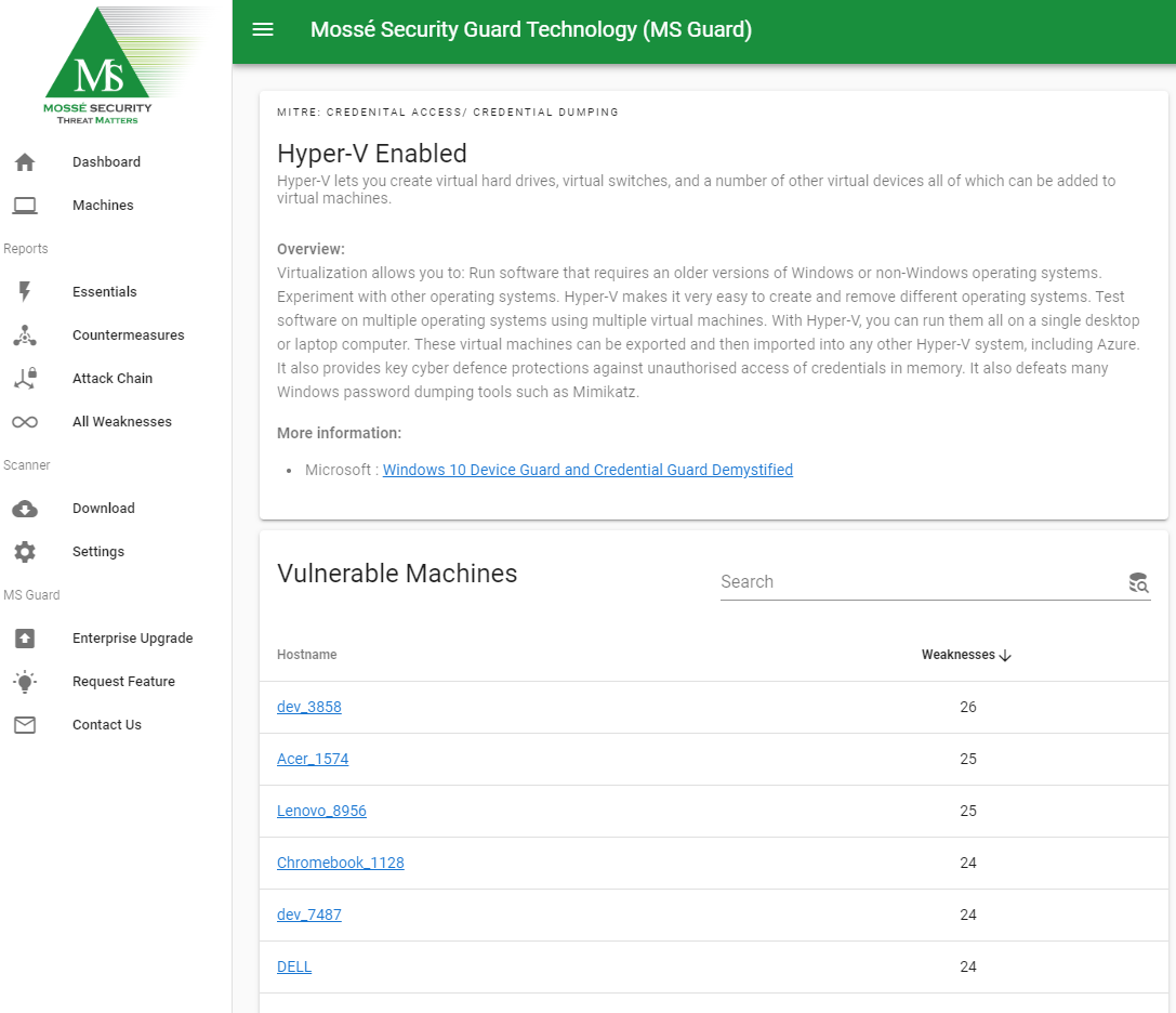 Mossé Security Guard Technology - A tool to scan for vulnerabilities due to lack of Windows security hardening. Check to see if a security control is enabled or disabled.